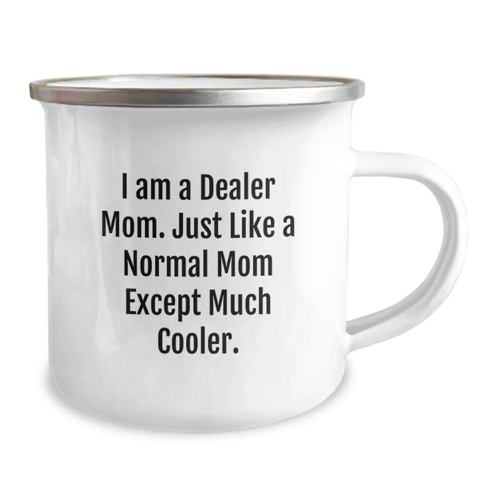Christmas Unique Gifts for Dealer Men, Funny Dealer Mom Camping Mug, Ideal Gift from Friends to Family