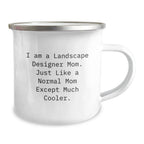 Landscape Designer Mom Gifts from Friends, Funny Camping Mug for Birthday 'I Am A Landscape Designer Mom'