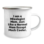 Funny Mixologist Gifts for Friends, Christmas Unique Camping Mug 'I Am A Mixologist Mom' Stainless Steel Enamel Finish