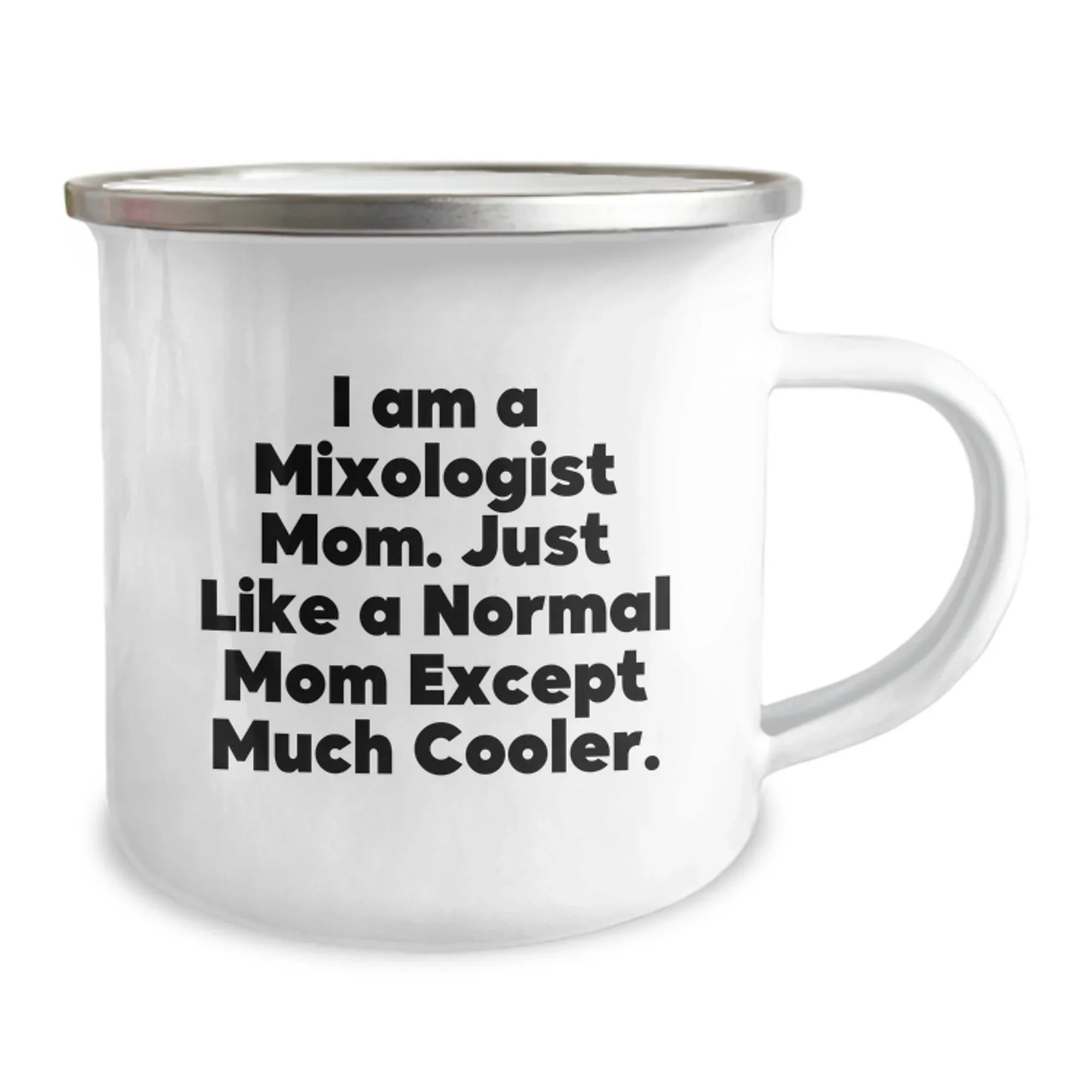 Funny Mixologist Gifts for Friends, Christmas Unique Camping Mug 'I Am A Mixologist Mom' Stainless Steel Enamel Finish
