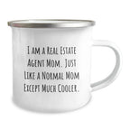 Real Estate Agent Mom Gifts from Friends for Real Estate Agent Graduation, Camping Mug, Funny Quote, 'I Am A Real Estate Agent Mom. Just Like A Normal Mom Except Much Cooler.'