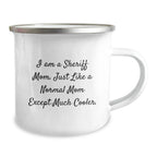 Funny Sheriff Mom Gifts for Men, Women, Friends, Family - Christmas Unique Gifts from Sheriff Lover - I Am A Sheriff Mom Camping Mug