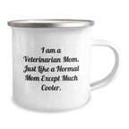 Veterinarian Mom Funny Camping Mug Gifts from Friends for Veterinarian Women Christmas Unique Gifts - I Am A Veterinarian Mom.