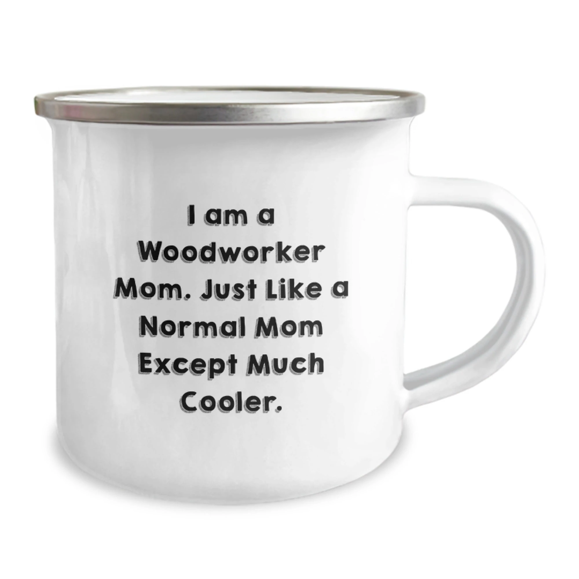 Woodworker Mom Camping Mug Funny Gift for Dad Christmas Unique Presents from Family