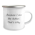Author's Humorous Quote Gifts from Friends to Author, Funny Camping Mug for Graduation, Unique Author Gifts for Him/Her