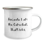 Comedian Camping Mug Funny Quote Gifts for Comedian Friends Men from Family, Unique Camping Mug for Comedian Lovers, Funny Gifts for Comedian