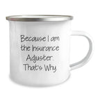 Insurance Adjuster Gifts, Funny Quote, 12 oz Stainless Steel Camping Mug for Graduation, Gifts from Family, Friends, Coworkers to Insurance Adjuster, Men, Women