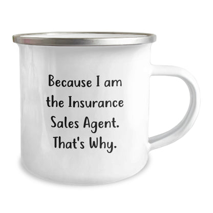 Funny Insurance Sales Agent Gifts from Friends to Insurance Sales Agent, Because I Am The Insurance Sales Agent. That's Why. Birthday Unique Gifts for Insurance Sales Agent - Image 2