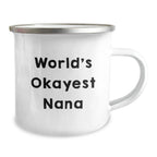 Funny Gift for Nana - 'World's Okayest Nana' Camping Mug, Perfect for Grandma Christmas Unique Gifts from Family