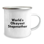 Funny Stepmother Gifts from Family - World's Okayest Stepmother Camping Mug, 12 oz, Stainless Steel with Enamel Finish, Perfect Birthday Unique Gift for Stepmothers