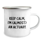 Funny Actuary Gifts, Christmas Unique Mugs for Actuaries, 'Keep Calm, I'm (almost) An Actuary.' Motivational Mug for Men, Women, Friends, Family from Coworkers