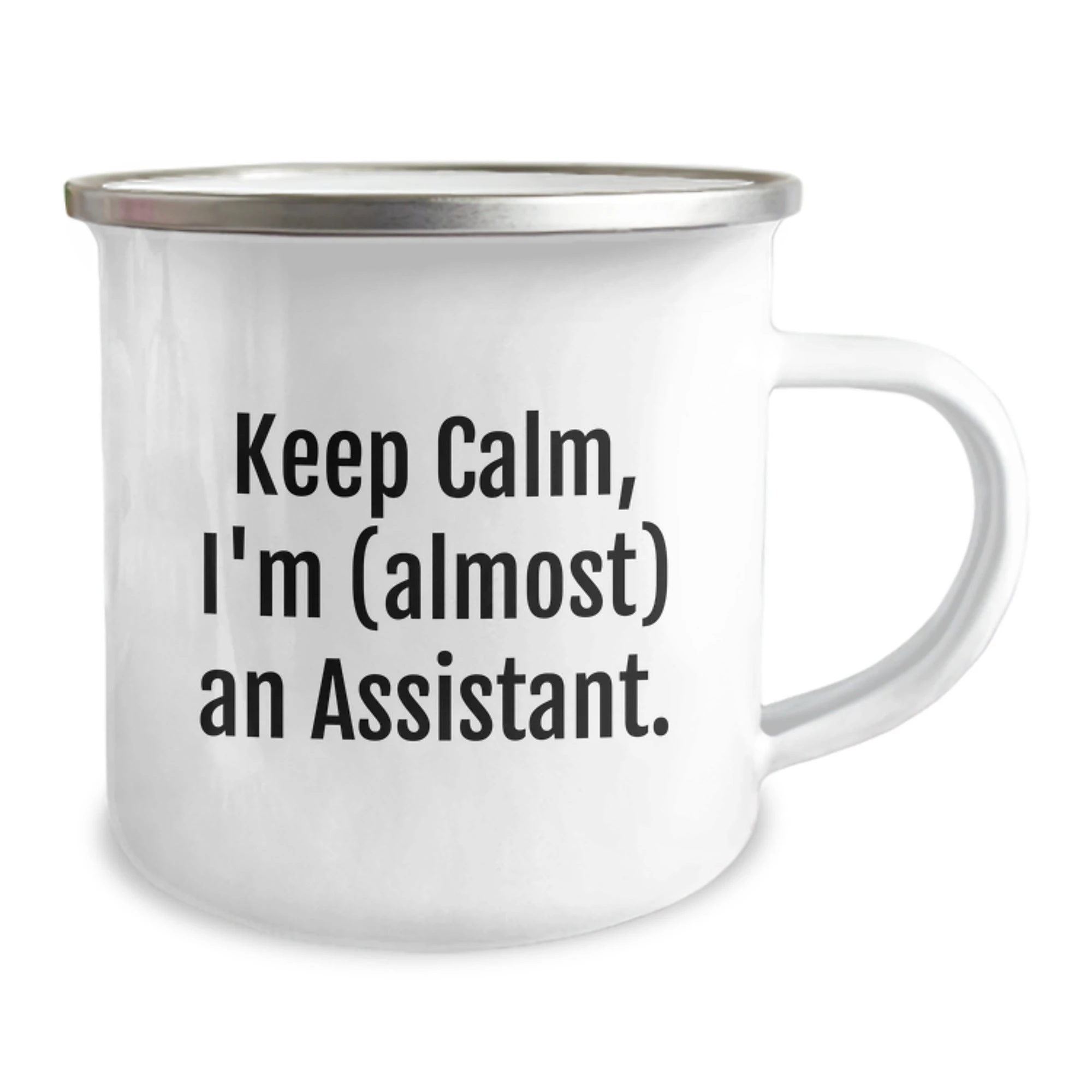 Funny Assistant Camping Mug, 'Keep Calm, I'm (almost) An Assistant.' Gifts for Assistants, Graduation Unique Gifts from Family to Assistant