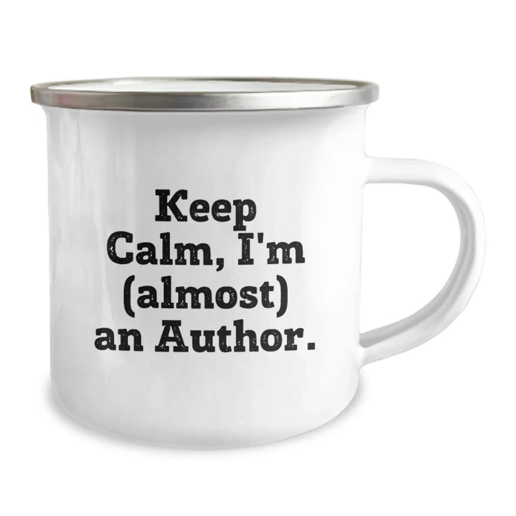 Funny Author Gifts for Men - Keep Calm I'm (almost) An Author Camping Mug, Unique Christmas Unique Gifts from Friends, Author Mug for Christmas