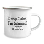 CFO Christmas Unique Gift Ideas Funny 'Keep Calm, I'm (almost) A Cfo.' Camping Mug