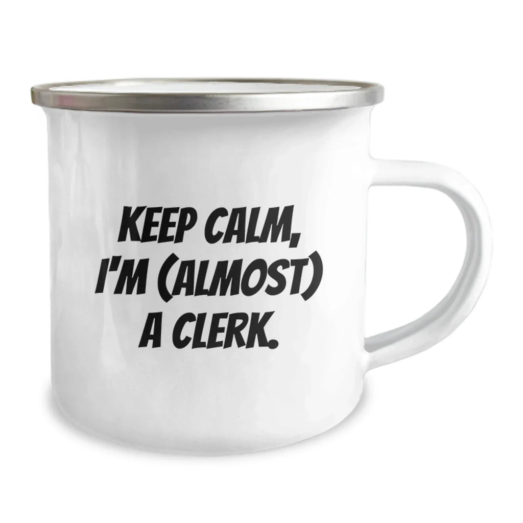Funny Clerk Mug Gifts from Friends, Christmas Unique Gifts for Clerk, Camping Mug with Keep Calm I'm Almost a Clerk Quote