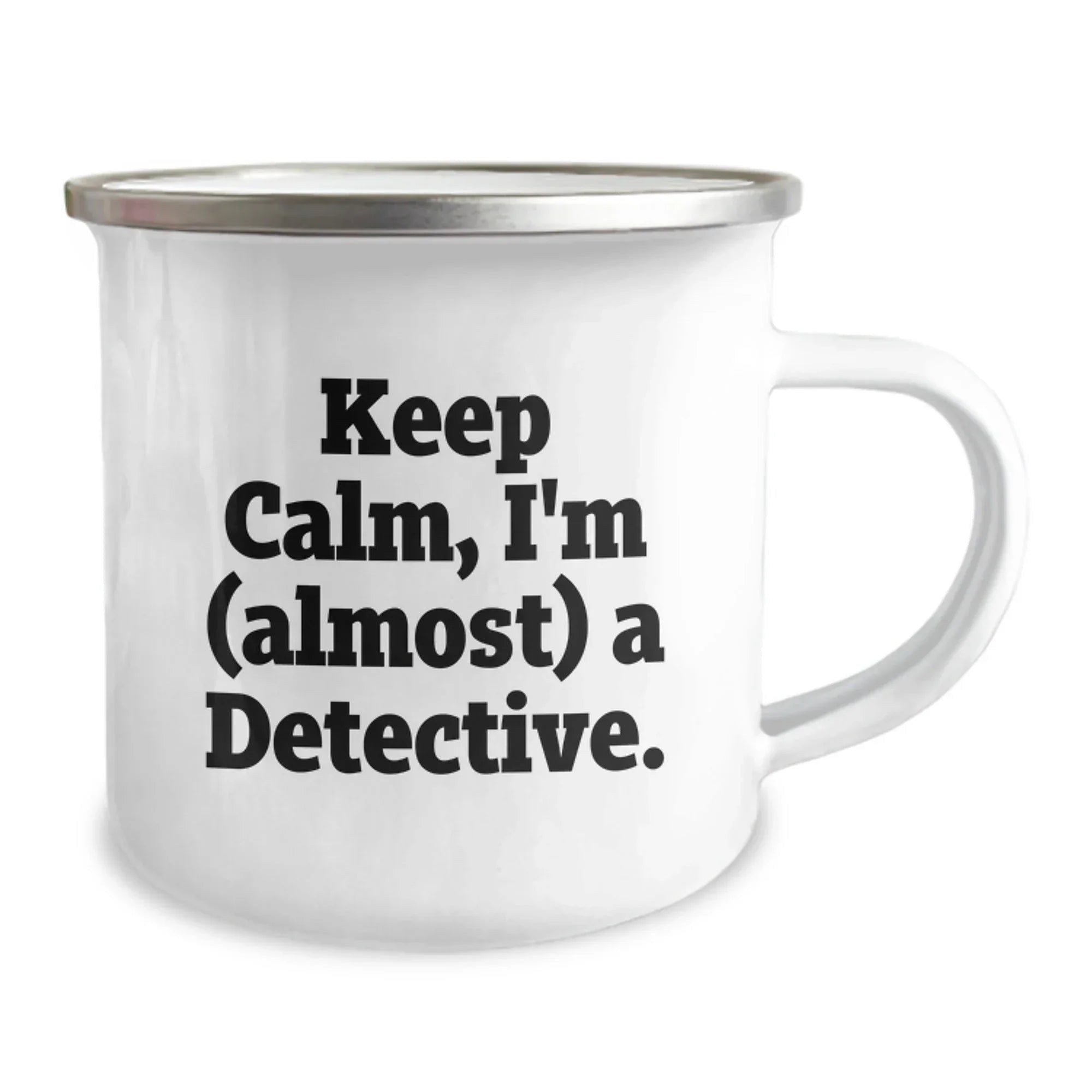 Funny Detective Gifts from Men to Friends Camping Mug, Christmas Unique Presents for Men, Keep Calm I'm (almost) A Detective.