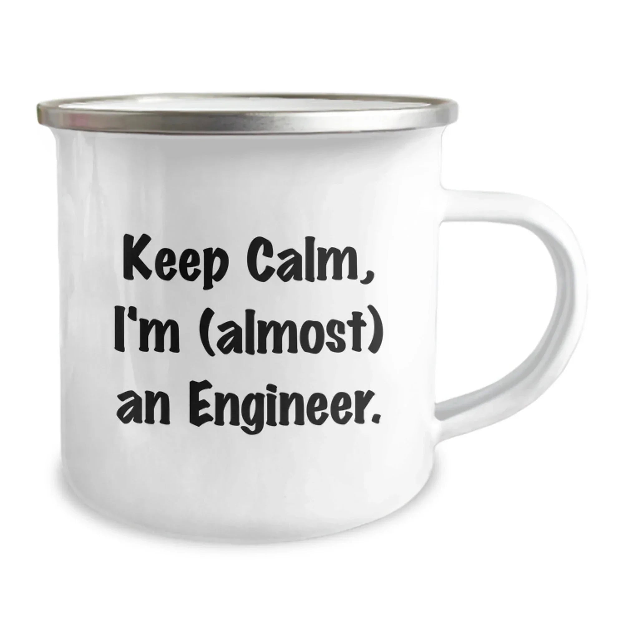 Funny Engineer Gifts from Friends for Graduation - 'Keep Calm, I'm (almost) An Engineer.' Quote Enamel Camping Mug