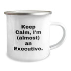 Executive Gifts from Friends, Funny Keep Calm Camping Mugs for Almost An Executive, Graduation Unique Gifts