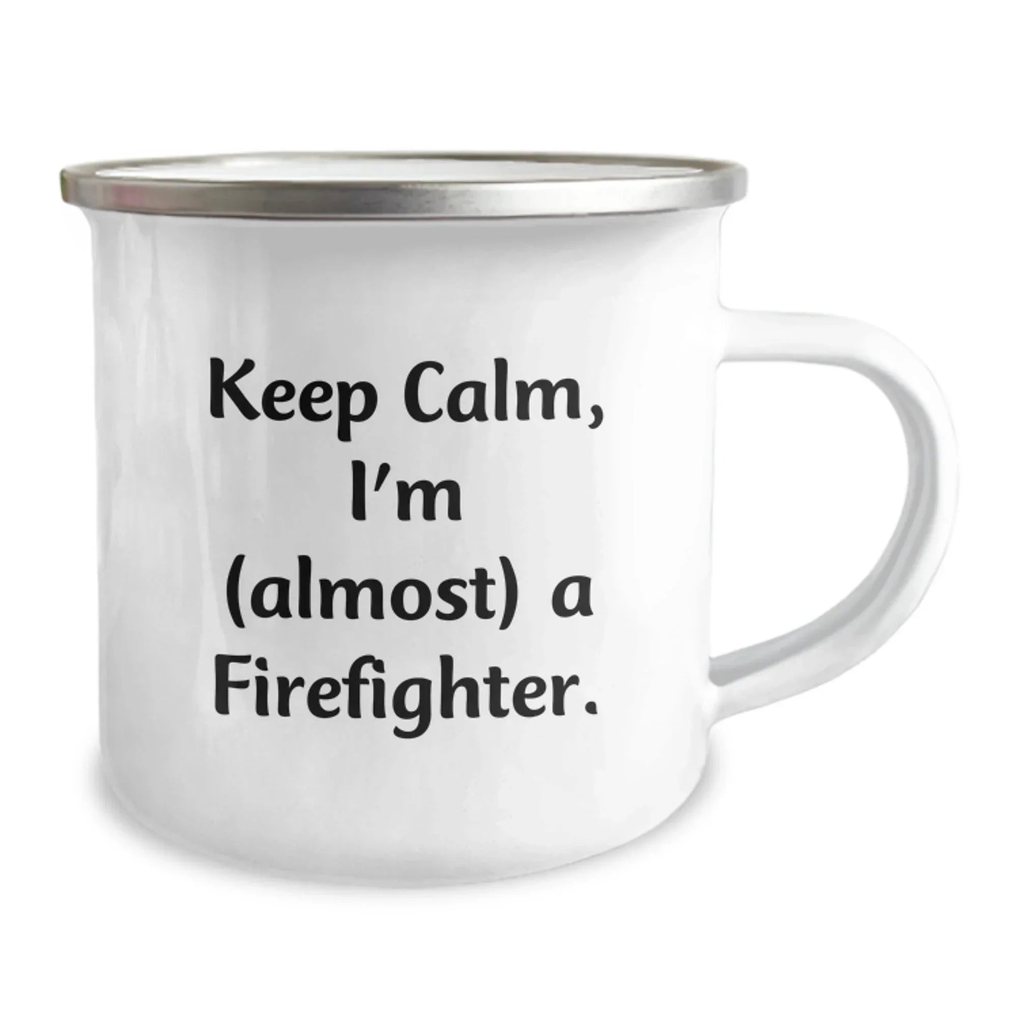 Funny Gifts from Friends - Christmas Unique Gifts for Firefighter Men - Camping Mug with Keep Calm I'm (almost) A Firefighter. Quote