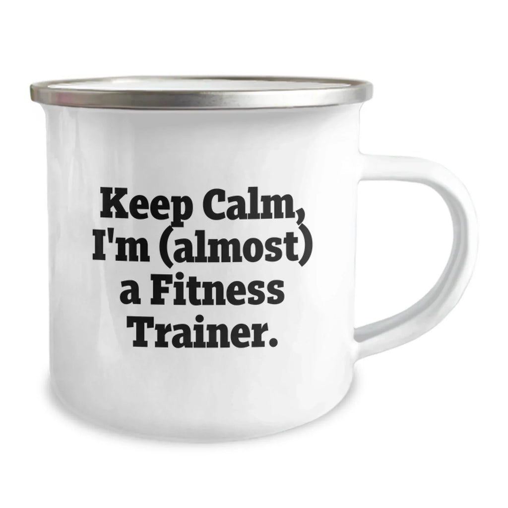 Funny Fitness Trainer Gifts for Men, Women, Friends and Coworkers - Keep Calm, I'm (almost) A Fitness Trainer. Christmas Unique Mugs for Fitness Lovers, Camping Trip Companions