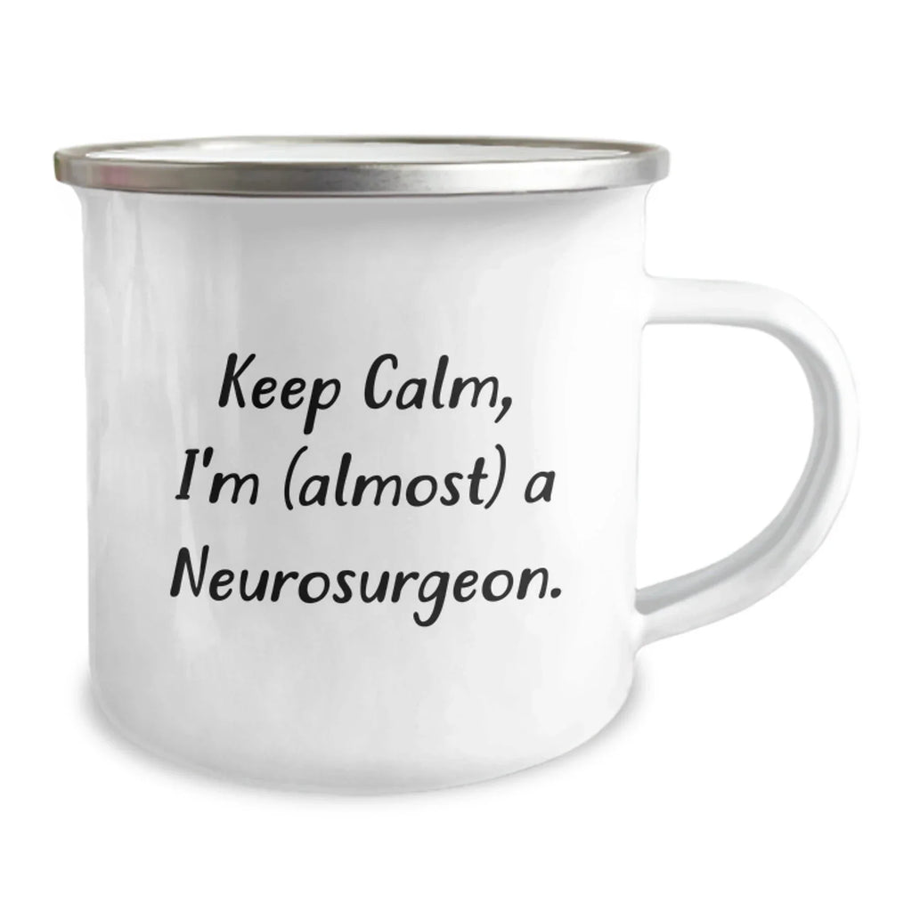 Funny Neurosurgeon Gifts for Him, Christmas Unique Mugs for Men, Keep Calm I'm Almost A Neurosurgeon Camping Mug