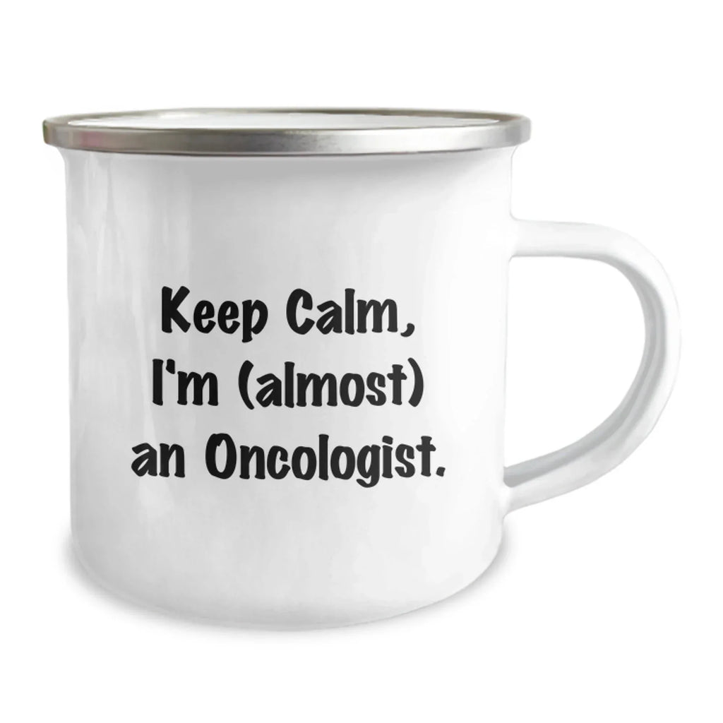 Funny Oncologist Gifts from Family, Christmas Unique Gifts for Oncologist, Camping Mug Keeps Calm Almost An Oncologist Humor