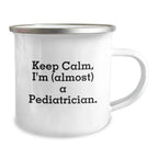 Funny Pediatrician Gifts for Friends and Family - Keep Calm I'm (almost) A Pediatrician Camping Mug for Christmas Unique Presents
