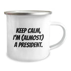 Funny President Gifts from Friends or Family, Keep Calm I'm (almost) A President Christmas Unique Presents for President Men