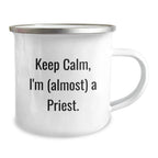 Funny Priest Gifts from Family this Christmas - Keep Calm I'm (almost) A Priest. Camping Mug for Men, Women, Friends, or Coworkers