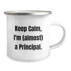 Funny Principal Gifts, Keep Calm I'm Almost a Principal Camping Mug for Him, Christmas Unique Gifts from Friends to Principal