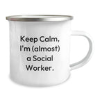 Funny Social Worker Gifts, Keep Calm I'm (almost) A Social Worker, Birthday Unique Gifts from Friends to Social Worker, Camping Mug