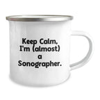 Funny Sonographer Gifts from Friends, Keep Calm and Cheers to Almost Being a Pro - 12 oz Stainless Steel Camping Mug, Perfect for Birthday