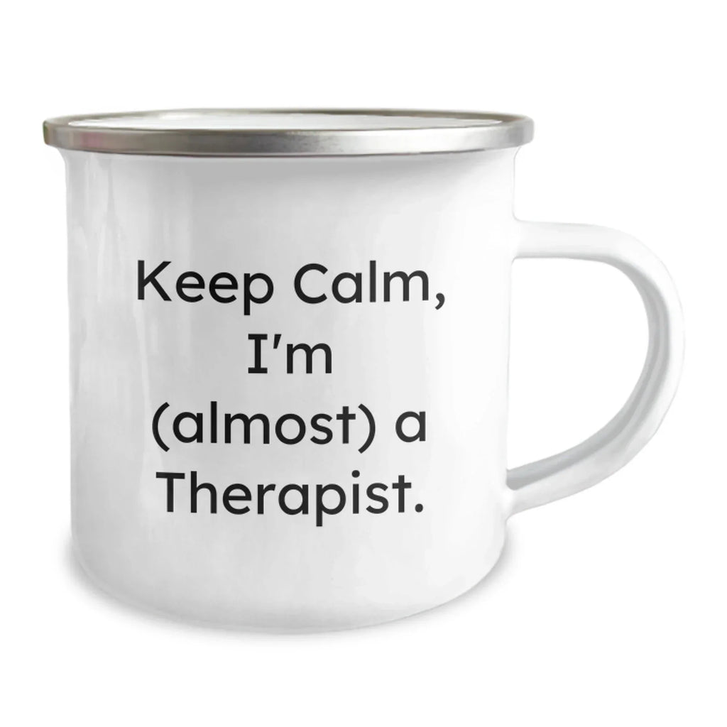 Unique Christmas Unique Gifts for Therapists, Funny Camping Mug, Keep Calm I'm Almost a Therapist, Perfect for Therapist Coworkers and Friends