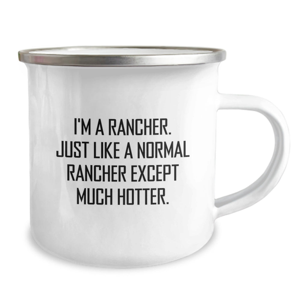 Rancher Gift for Him A Playful Keepsake Camping Mug - Hotter Than Most - Image 2