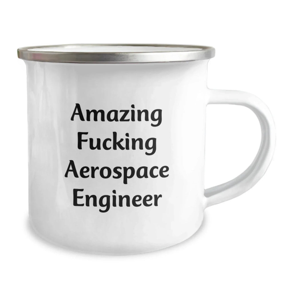 Funny Aerospace Engineer Gifts for Men - Amazing F--king Aerospace Engineer Camping Mug, Christmas Unique Gifts from Friends