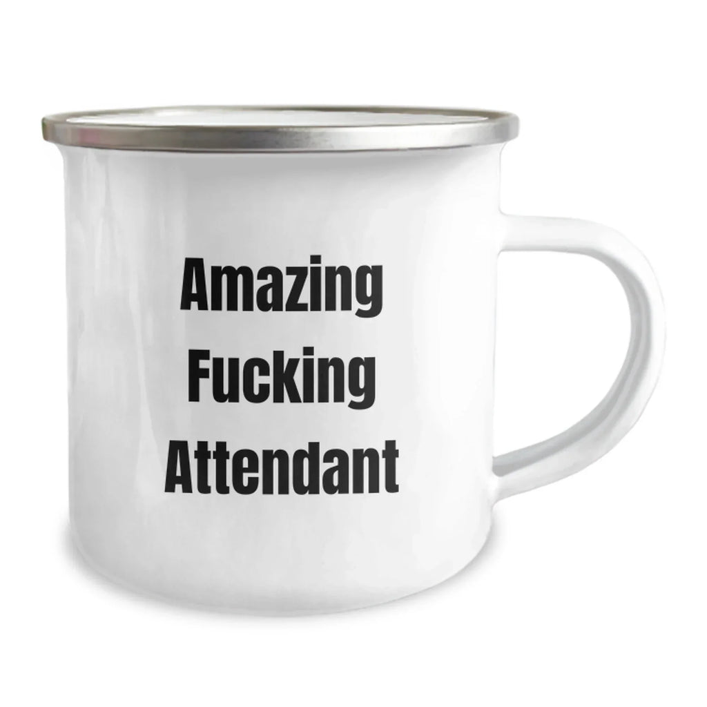 Unique Funny Gifts for Attendant Friends, Men, Women - Amazing F--king Attendant Camping Mug, Christmas Unique Gifts from Men, Women, Family, Friends