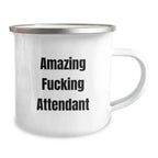 Unique Funny Gifts for Attendant Friends, Men, Women - Amazing F--king Attendant Camping Mug, Christmas Unique Gifts from Men, Women, Family, Friends