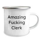Funny Clerk Camping Mug Gifts for Men from Friends, Christmas Unique Clerk Mug, Amazing 'F--king Clerk' Quote