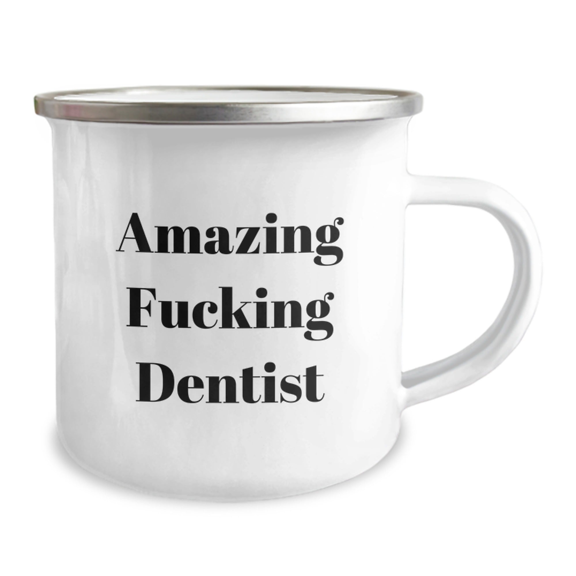 Funny Dentist Gifts from Friends for Birthday - Amazing F--king Dentist Quote on Camping Mug, 12 oz Stainless Steel with Enamel Finish - Image 2
