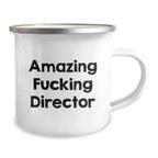 Funny Director Gifts for Camping Mug - 'Amazing F--king Director' - Unique Graduation Presents with Enamel Finish for Men, Women, Friends, Coworkers, Family