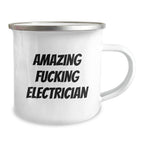 Funny Electrician Gifts, Amazing Electrician Mug for Camping, Unique Christmas Unique Gifts from Friends to Electrician