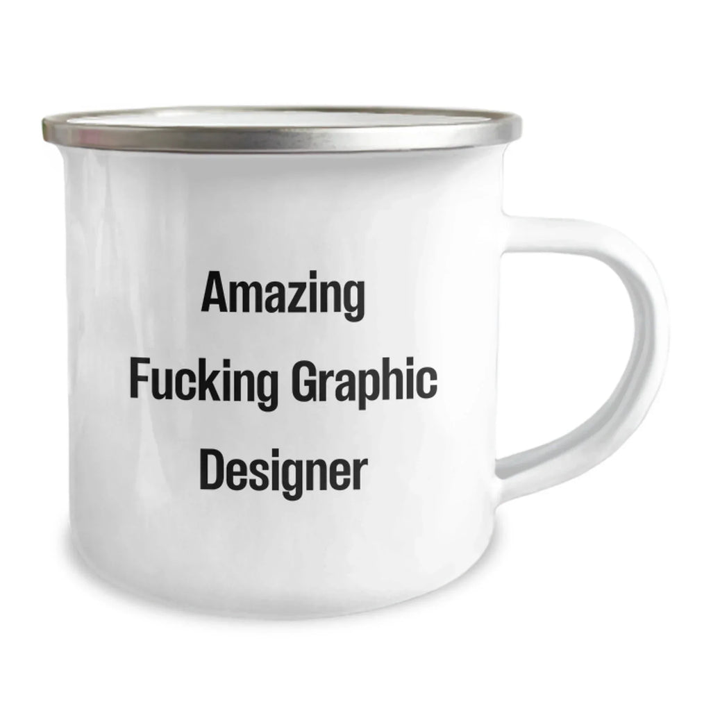 Funny Graphic Designer Gifts for Men - 'Amazing F--king Graphic Designer' Camping Mug, Unique Christmas Unique Gifts from Friends to Graphic Designer