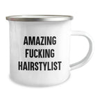 Hairstylist Gifts from Men Funny Camping Mug for Graduation 'Amazing F--king Hairstylist' with Enamel Finish