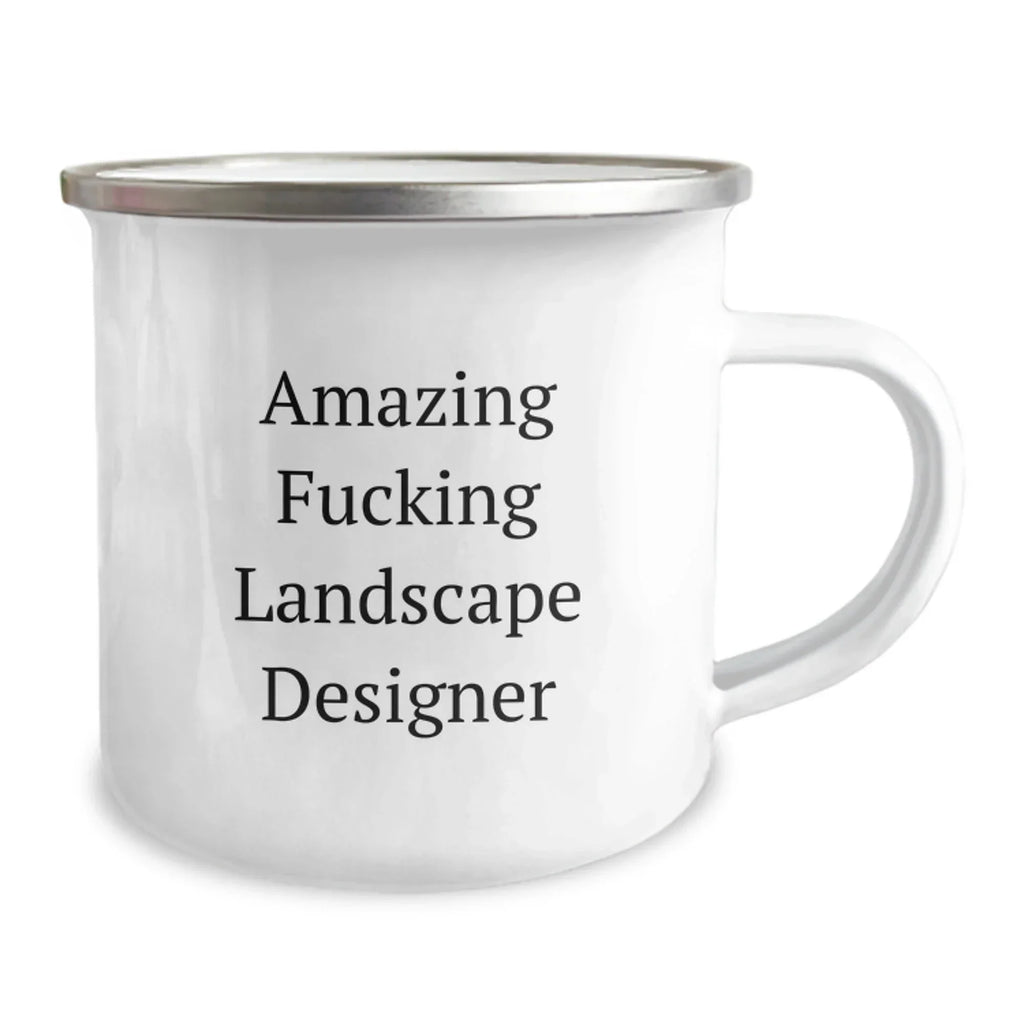 Unique Christmas Unique Gifts from Friends, Funny Landscape Designer Camping Mug, Amazing F--king Landscape Designer Quote
