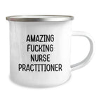 Funny Nurse Practitioner Gifts from Men, Unique Christmas Memorable Presents for Friends and Family, Camping Mug Amazing F--king Nurse