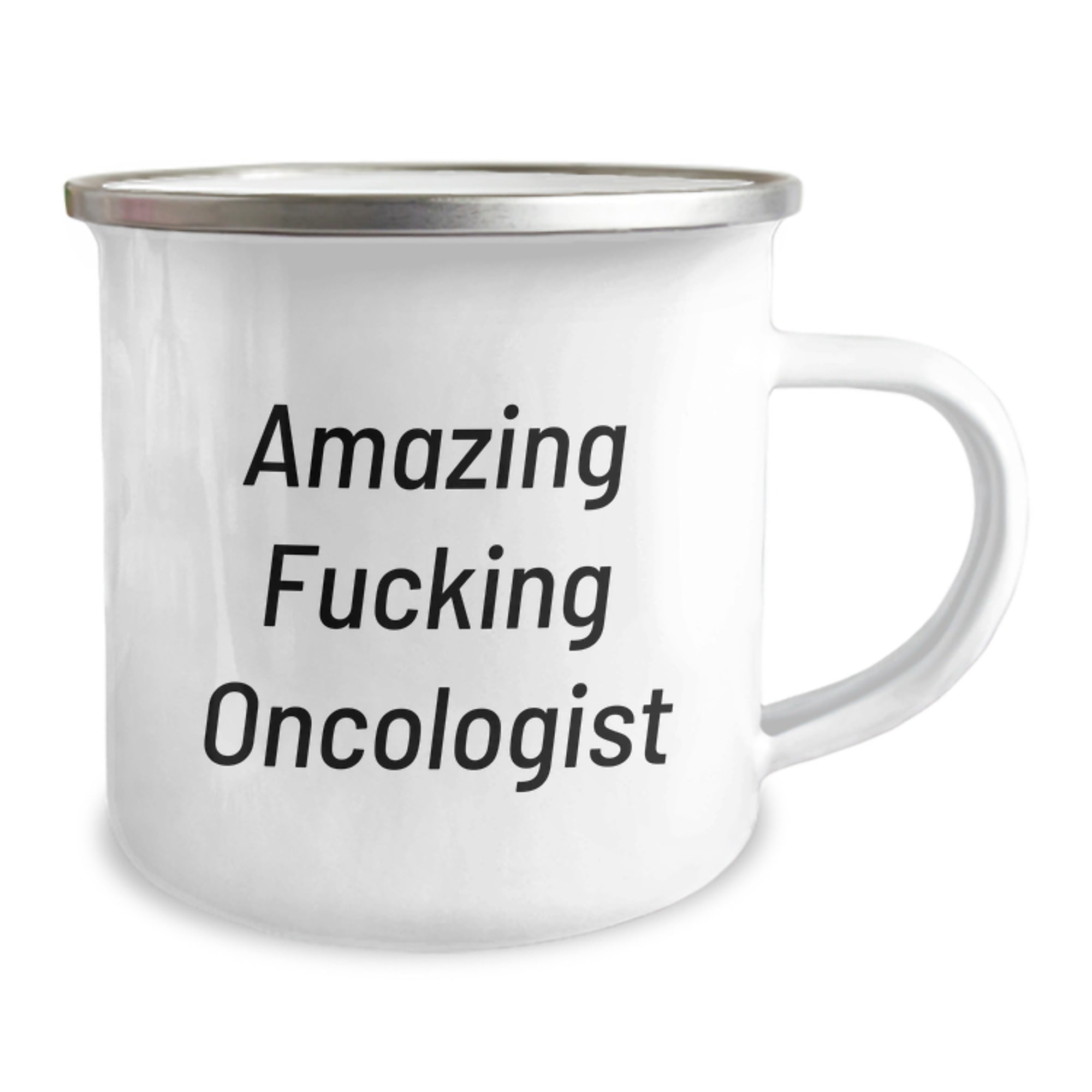 Funny Gifts from Friends for Oncologist - Amazing F--king Oncologist Christmas Camping Mug - Stainless Steel Enamel Finish