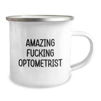 Funny Optometrist Gifts from Men to Friends - Amazing F--king Optometrist Christmas Unique Mugs for Camping