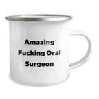 Funny Oral Surgeon Gifts for Graduation, 'Amazing F--king Oral Surgeon' Quote on Camping Mug, Gifts from Friends to Oral Surgeon