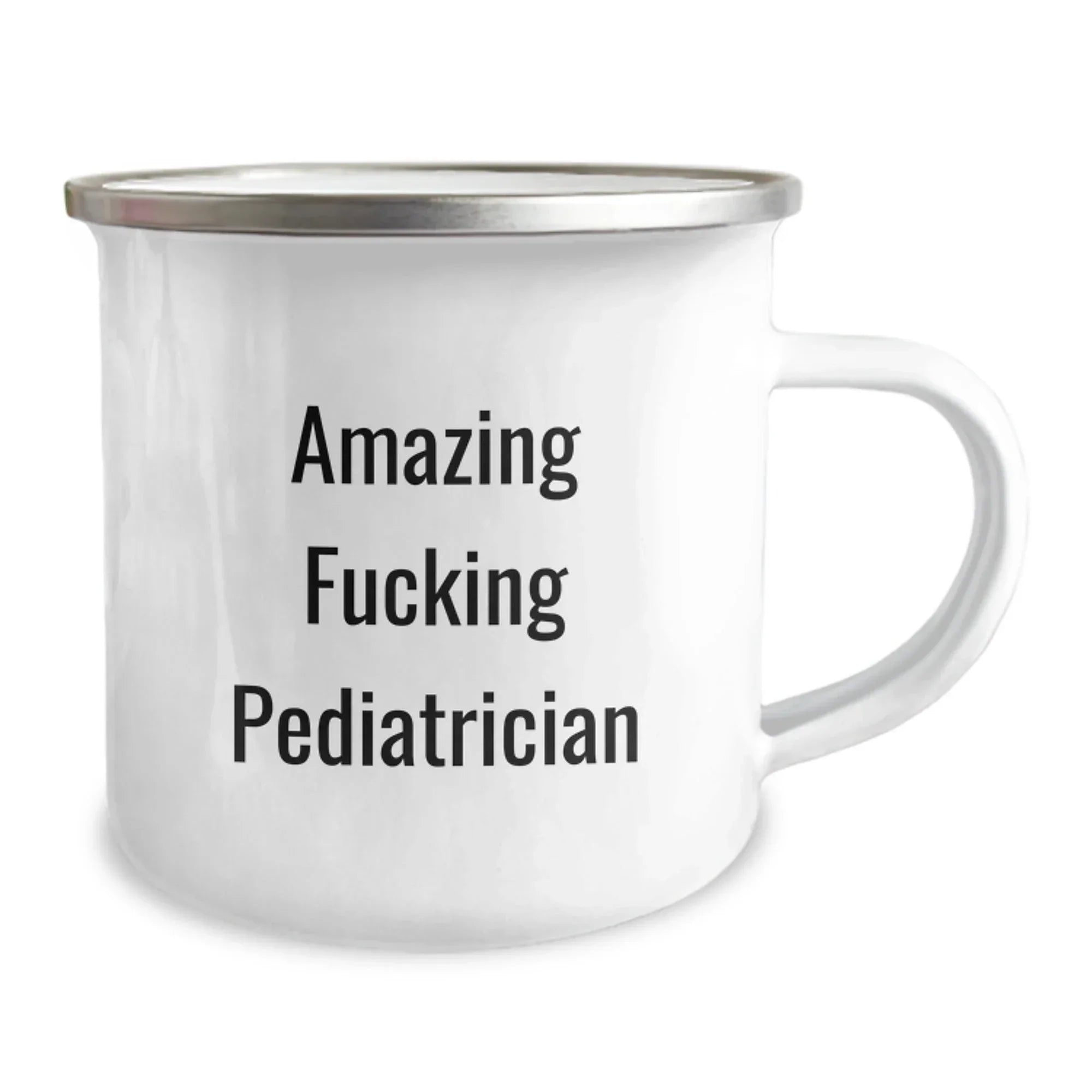 Funny Pediatrician Gifts - 'Amazing F--king Pediatrician' Quote on Camping Mug for Birthday, Unique Gifts from Friends to Pediatrician
