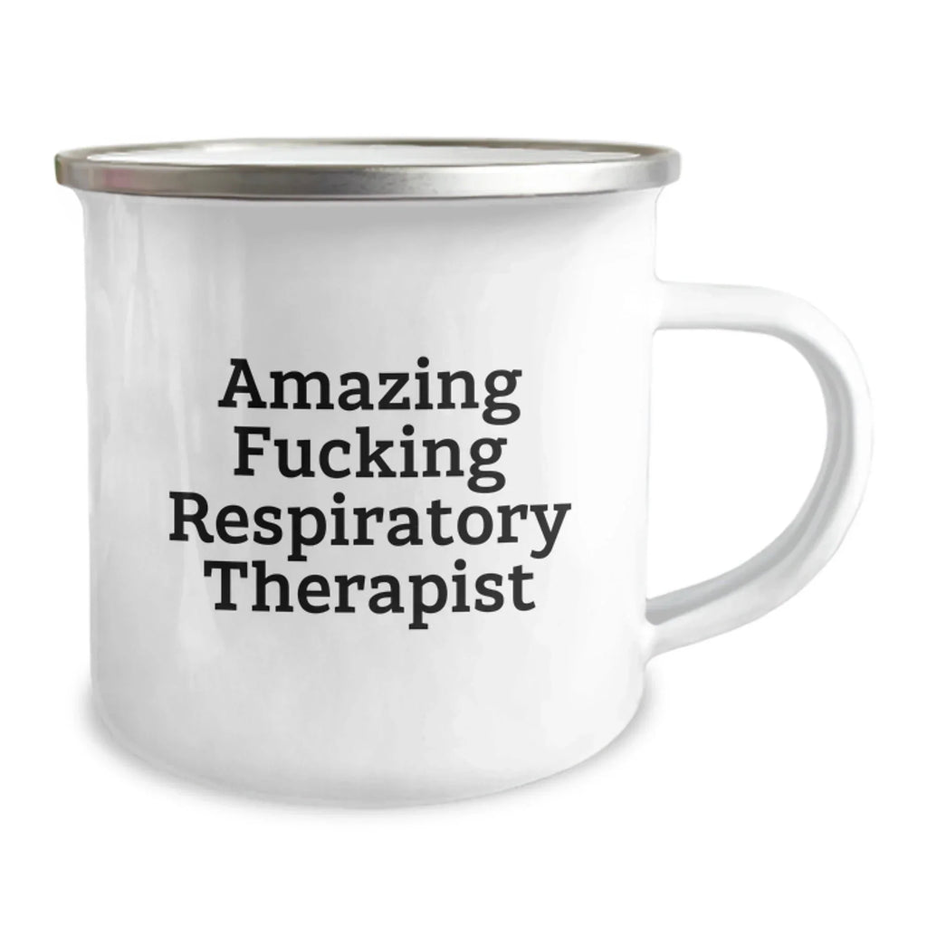 Funny Respiratory Therapist Gifts from Friends - Birthday Unique Inspirational Camping Mug for Respiratory Therapist 'Amazing F--king Respiratory Therapist' - Gifts for Respiratory Therapist